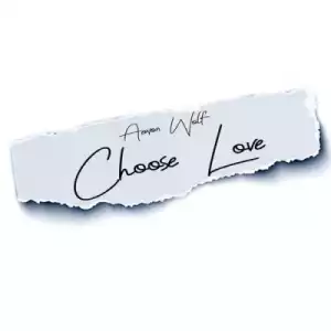 Aewon Wolf - Choose Love (Intro)